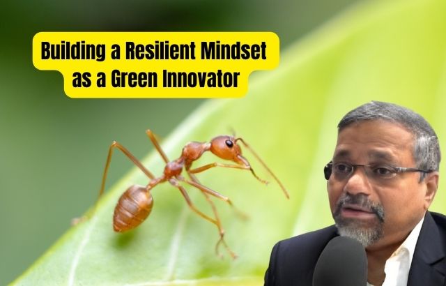 Building a Resilient Mindset as a Green Innovator