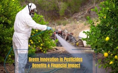 Green Innovation in Pesticides: Benefits & Financial Impact