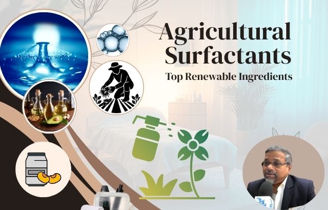 Top Renewable Ingredients Used in Agricultural Surfactants