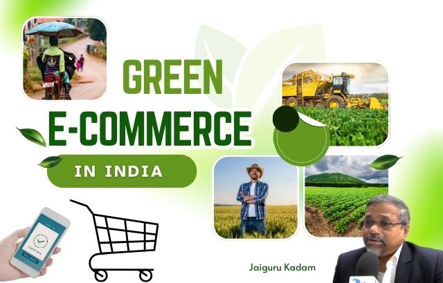 Future of E-Commerce in India & Green Agriculture