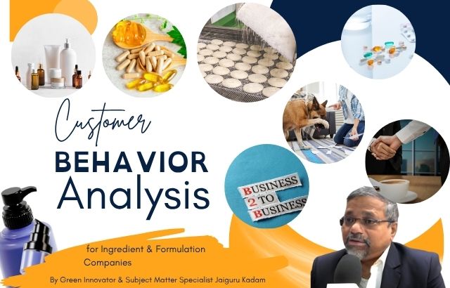 Customer Behavior Analysis in B2B Business: A Strategic Guide for Ingredient & Formulation Companies
