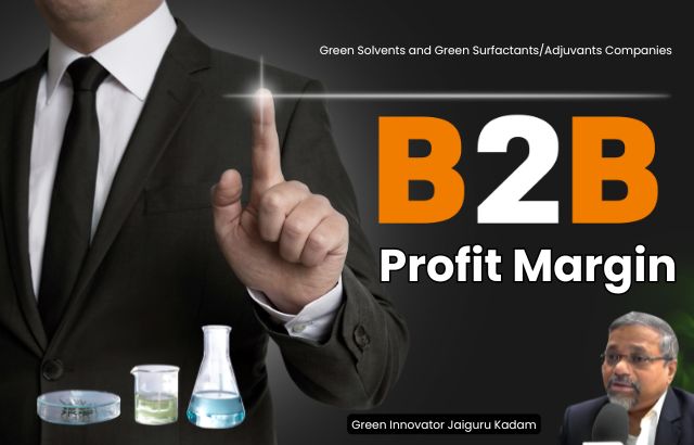 Profit Margin ImproveB2B Profit Marginment Through B2B Sales Strategy, Industrial Marketing, Distribution Excellence & Customer Retention in Green Chemicals
